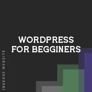 Wordpress for Begginers